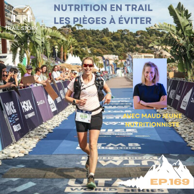 169. NUTRITION EN TRAIL LES PIÈGES À ÉVITER avec Maud JEUNE nutritionniste cover