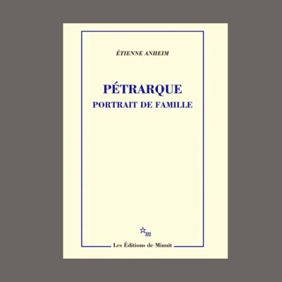 Étienne Anheim - Pétrarque, portrait de famille cover