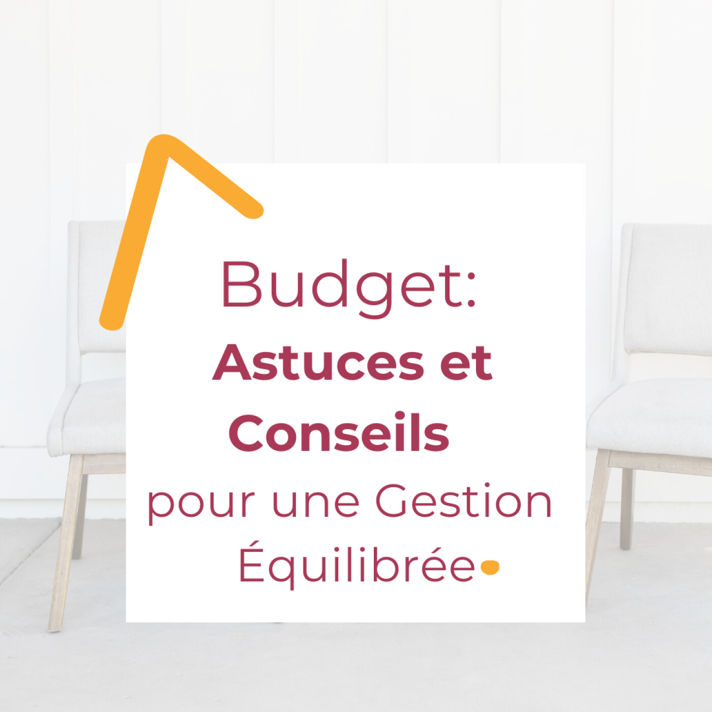 #36 - Budget : Astuces et Conseils pour une Gestion Équilibrée