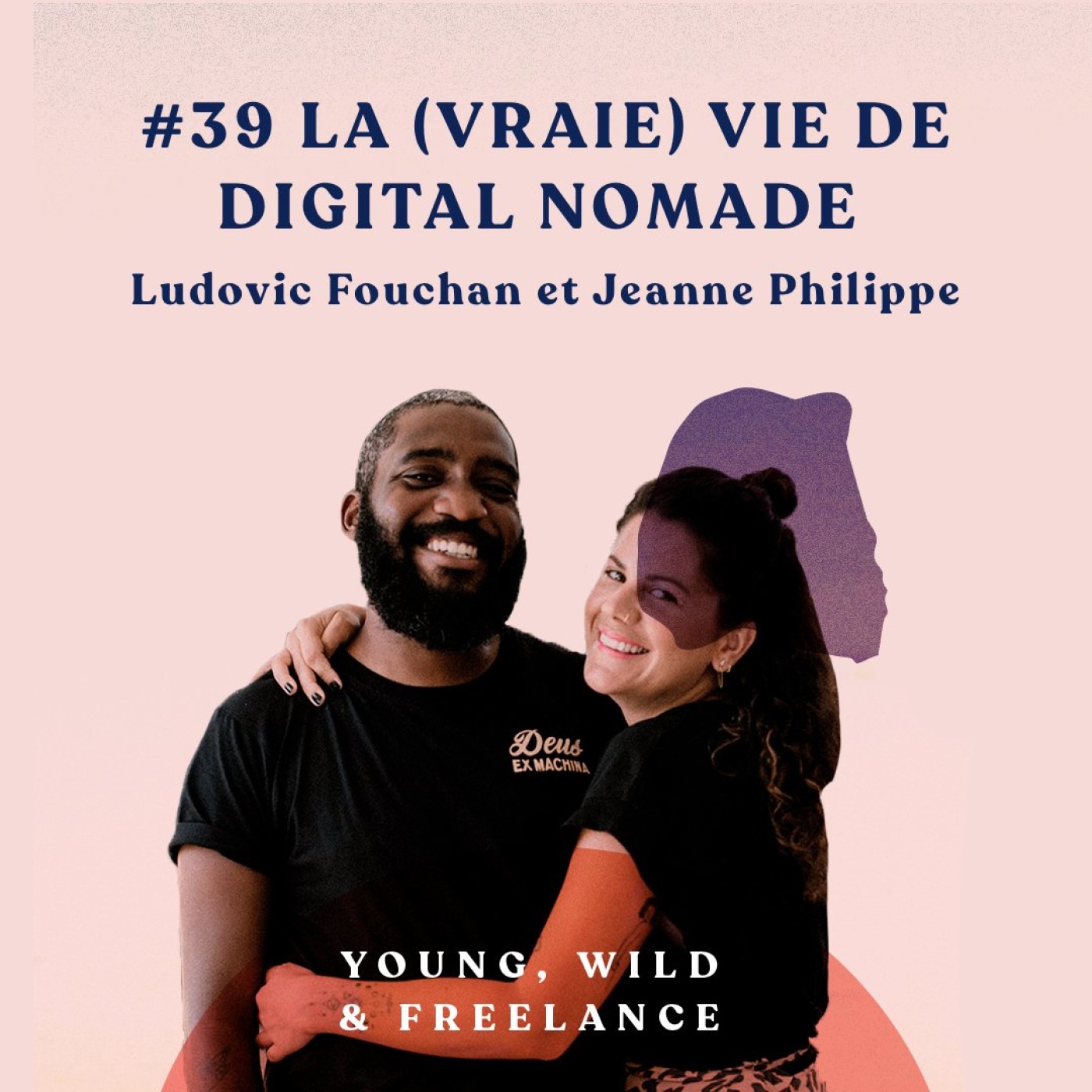 39. La (vraie) vie de digital nomade - avec Jeanne Philippe et Ludovic Fouchan episode artwork