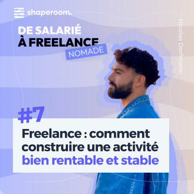 #7 Freelance : Comment construire une activité bien rentable et stable cover