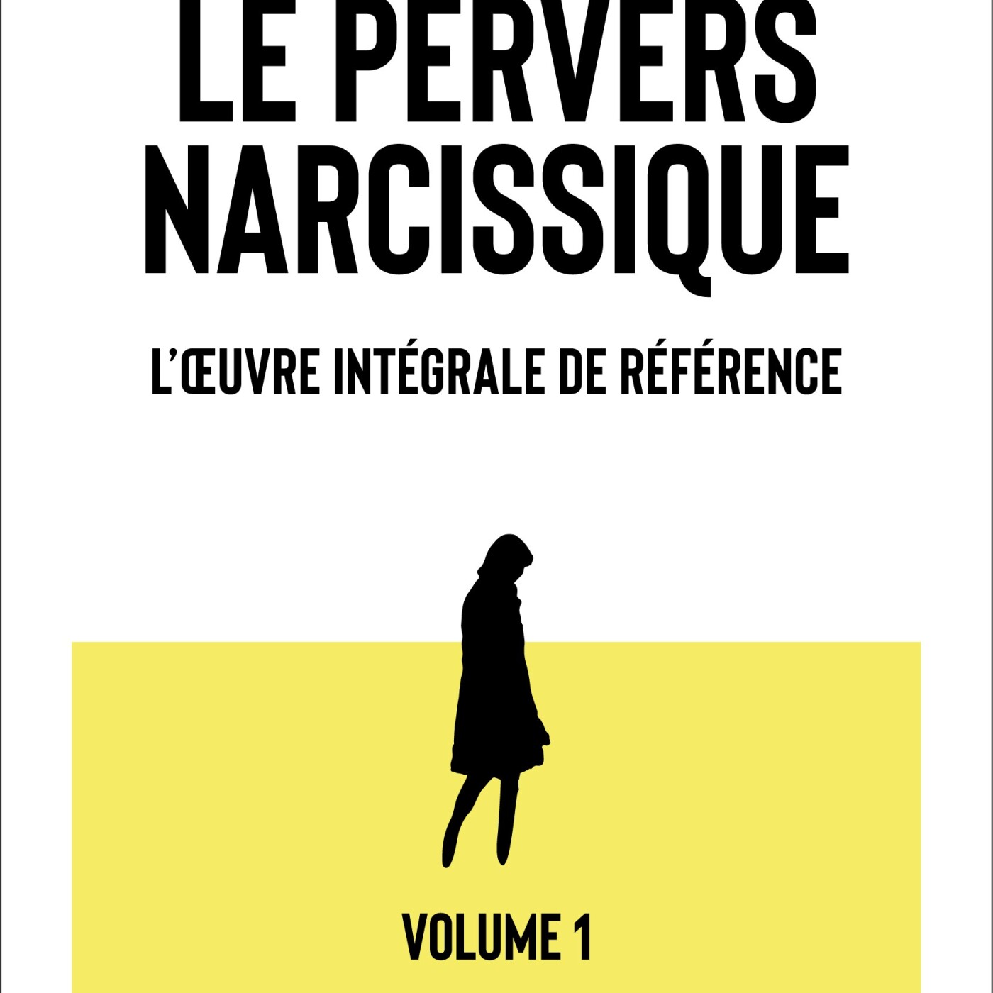 CONFLITS ET RAPPORTS DE FORCE AVEC UN PERVERS NARCISSIQUE