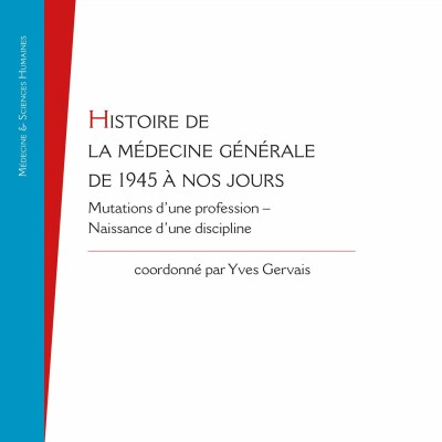 Histoire de la Médecine générale de 1945 à nos jours cover