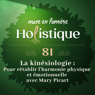 81. La kinésiologie pour rétablir l'harmonie physique et émotionnelle avec Mary Picart cover