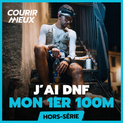 Ce qui a VRAIMENT causé mon ABANDON sur 100 miles cover