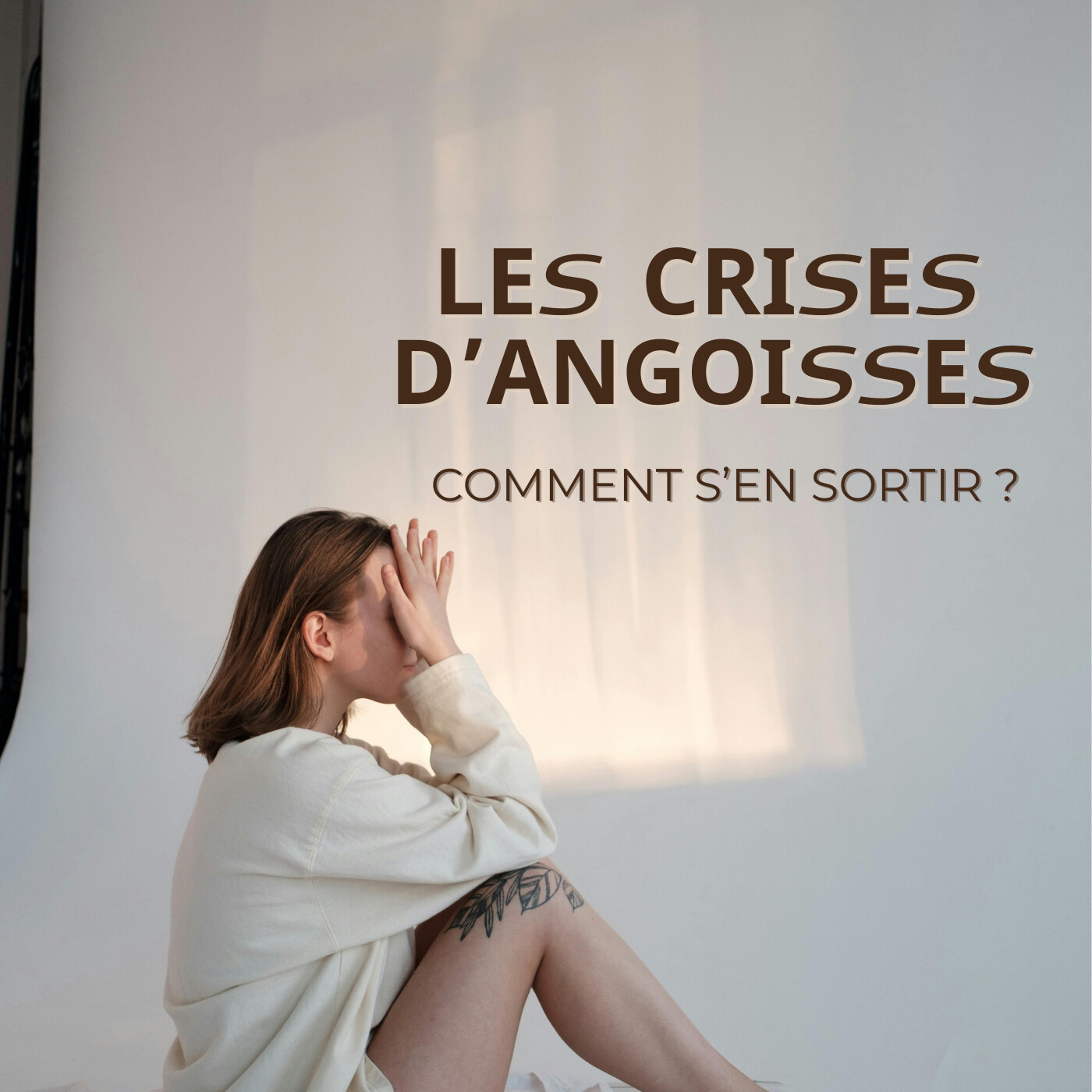 Les crises d’angoisses : comment s’en sortir ?