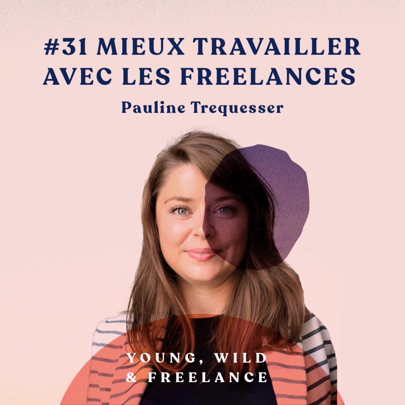 Young, Wild & Freelance | Le podcast des entrepreneurs indépendants
