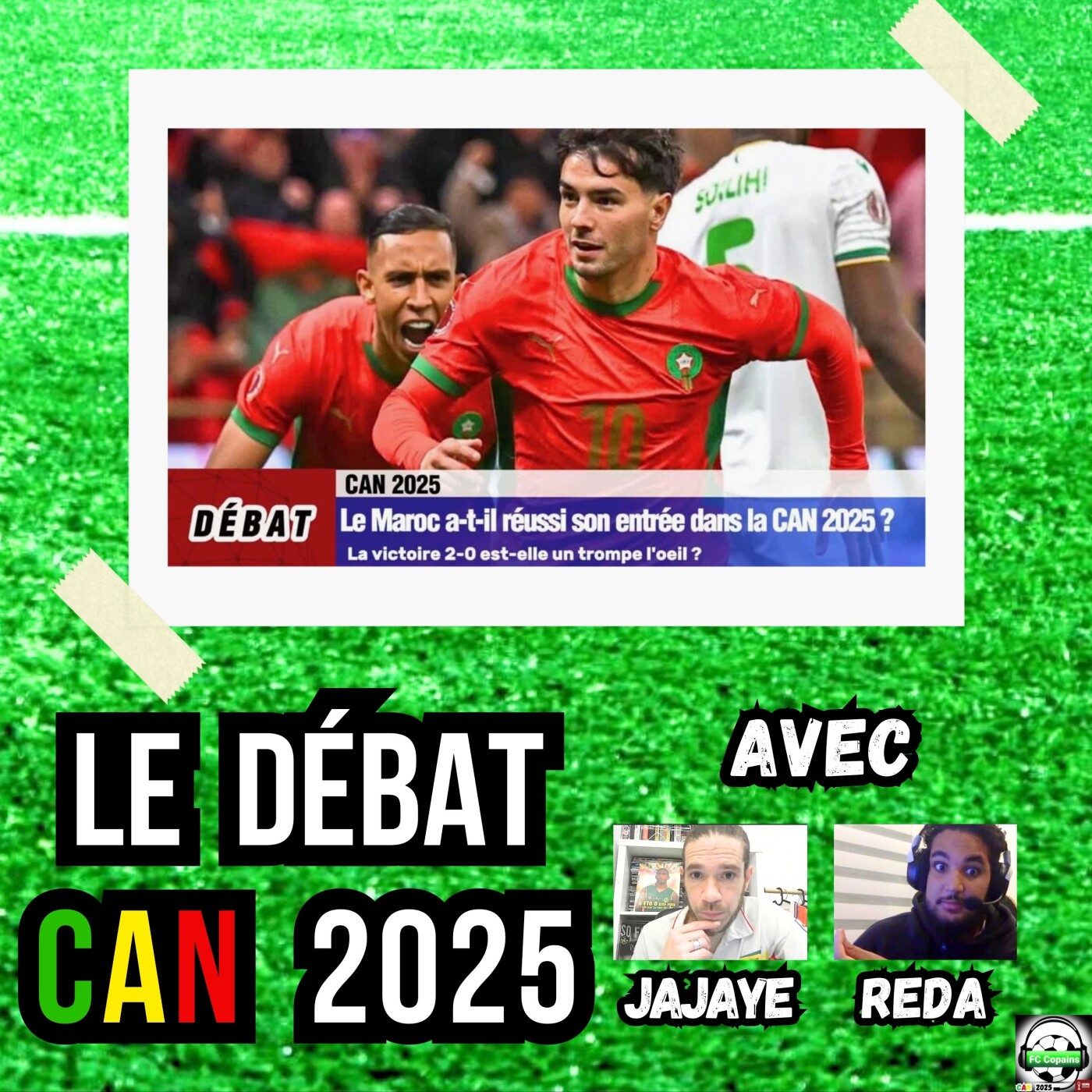 Débat CAN 2025- Le Maroc🇲🇦 a-t-il réussi son entrée dans la CAN 2025❓🤔