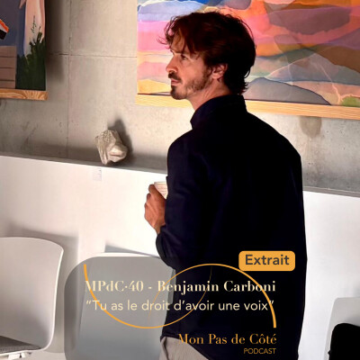 EXTRAIT “Tu as le droit d’avoir une voix” — Oser s’exprimer, oser l'audace et la liberté d'être | Benjamin Carboni cover