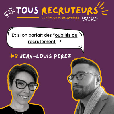 #9 - Les oubliés du recrutement avec Jean-Louis Perez cover