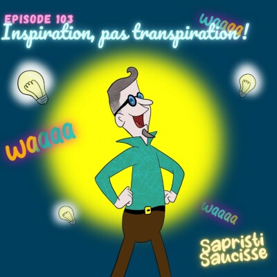S3E12 : Inspiration, pas transpiration cover