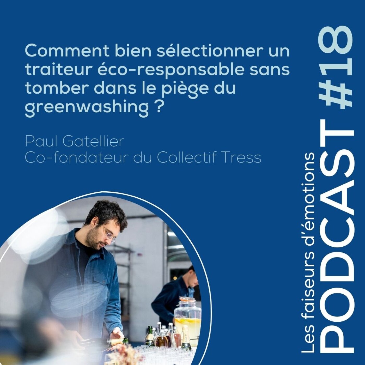 #18 - Paul Gatellier - Co-fondateur du Collectif TRESS