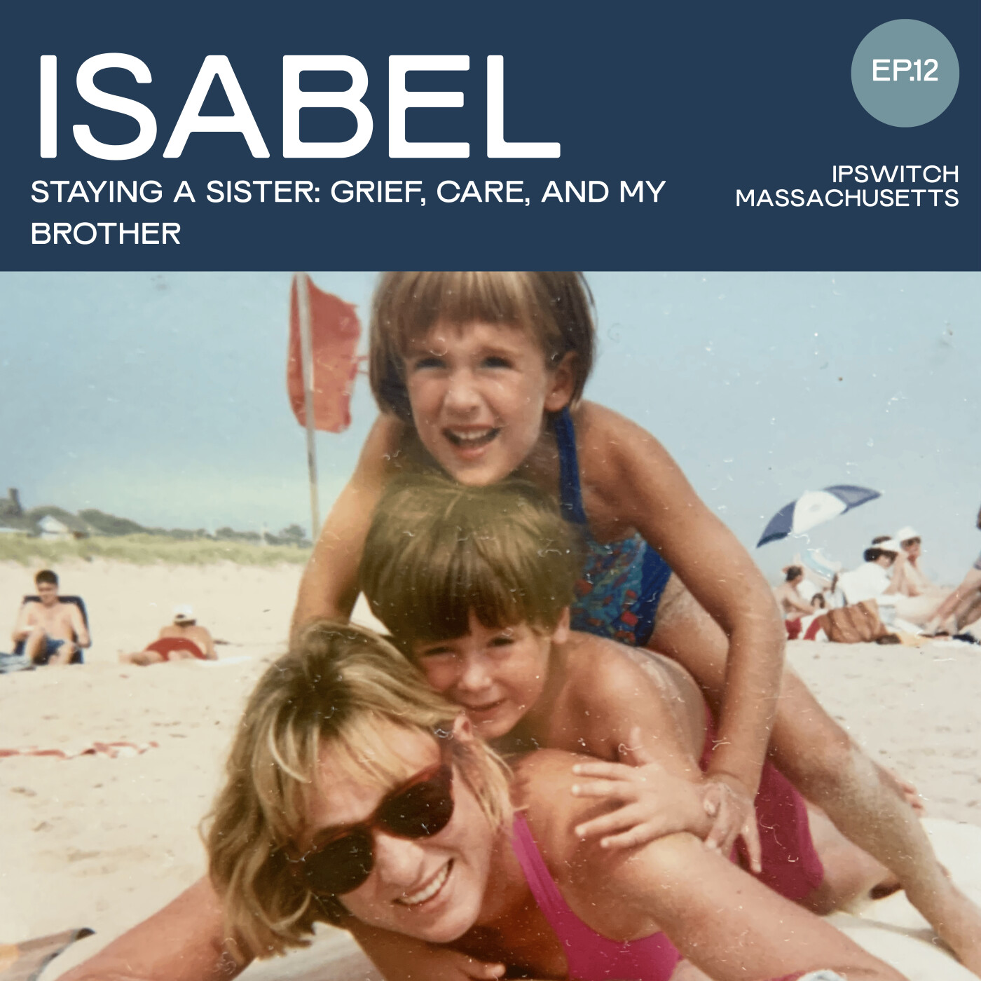 Staying a Sister: Grief, Care, and My Brother | Isabel episode artwork