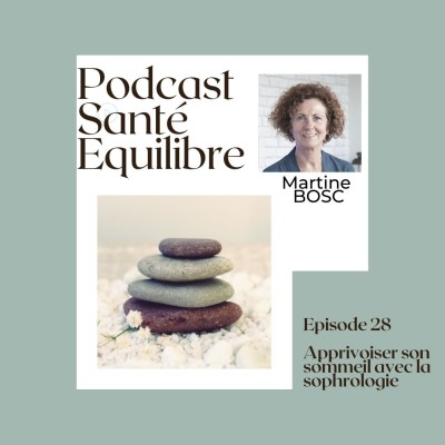 Episode 28 - Apprivoiser son sommeil avec la sophrologie - cover