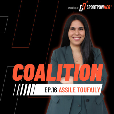 EP. 16 | Assile Toufaily : de l'équipe nationale libanaise à la sociologie du sport féminin et la création du réseau Femmes Dans Le Sport cover