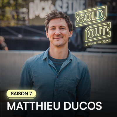 S07E20 - Matthieu Ducos , directeur du festival Rock en Seine cover