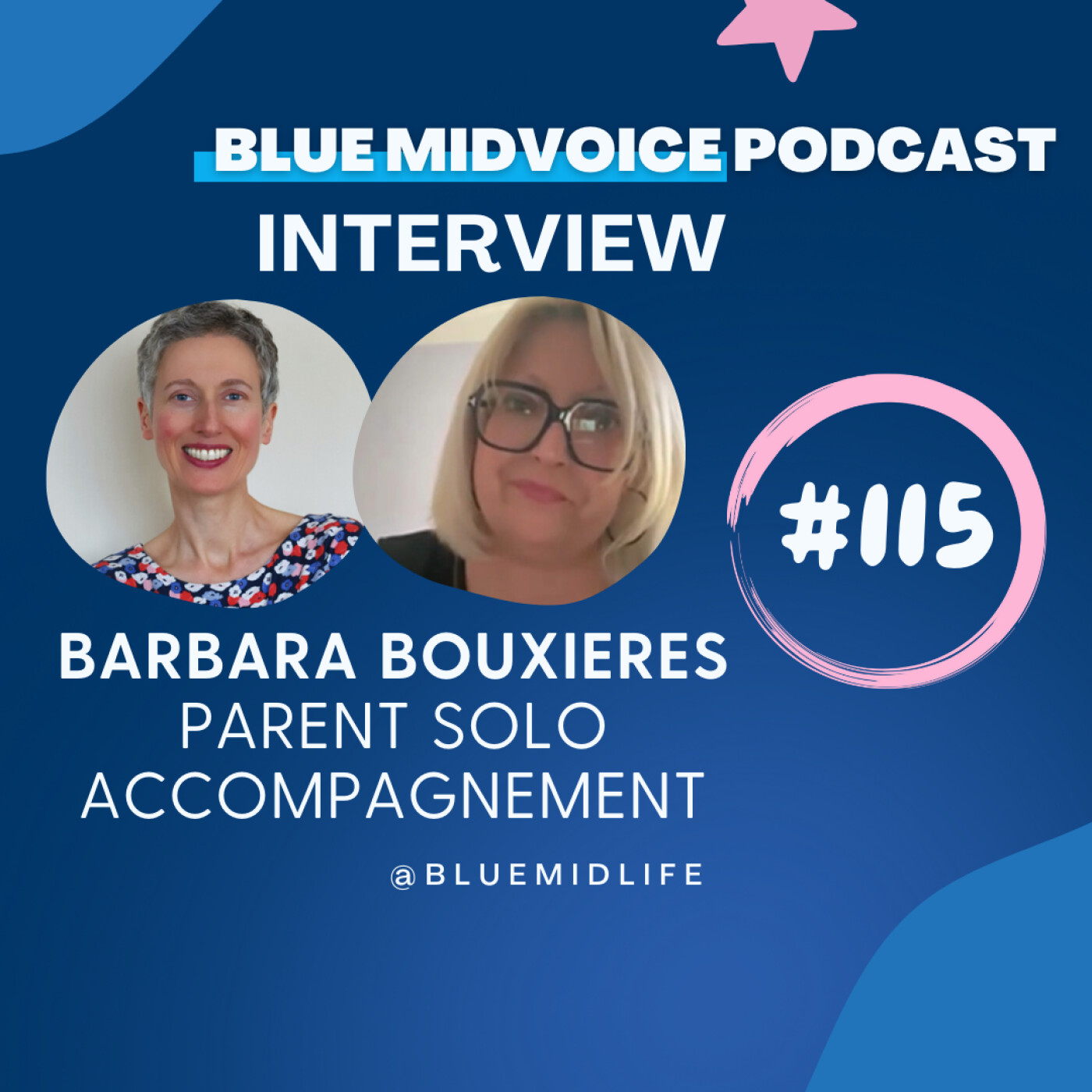 BLUE MIDVOICE EPISODE 115 : BARBARA BOUXIERES – DISPOSITIF PARENT SOLO episode artwork