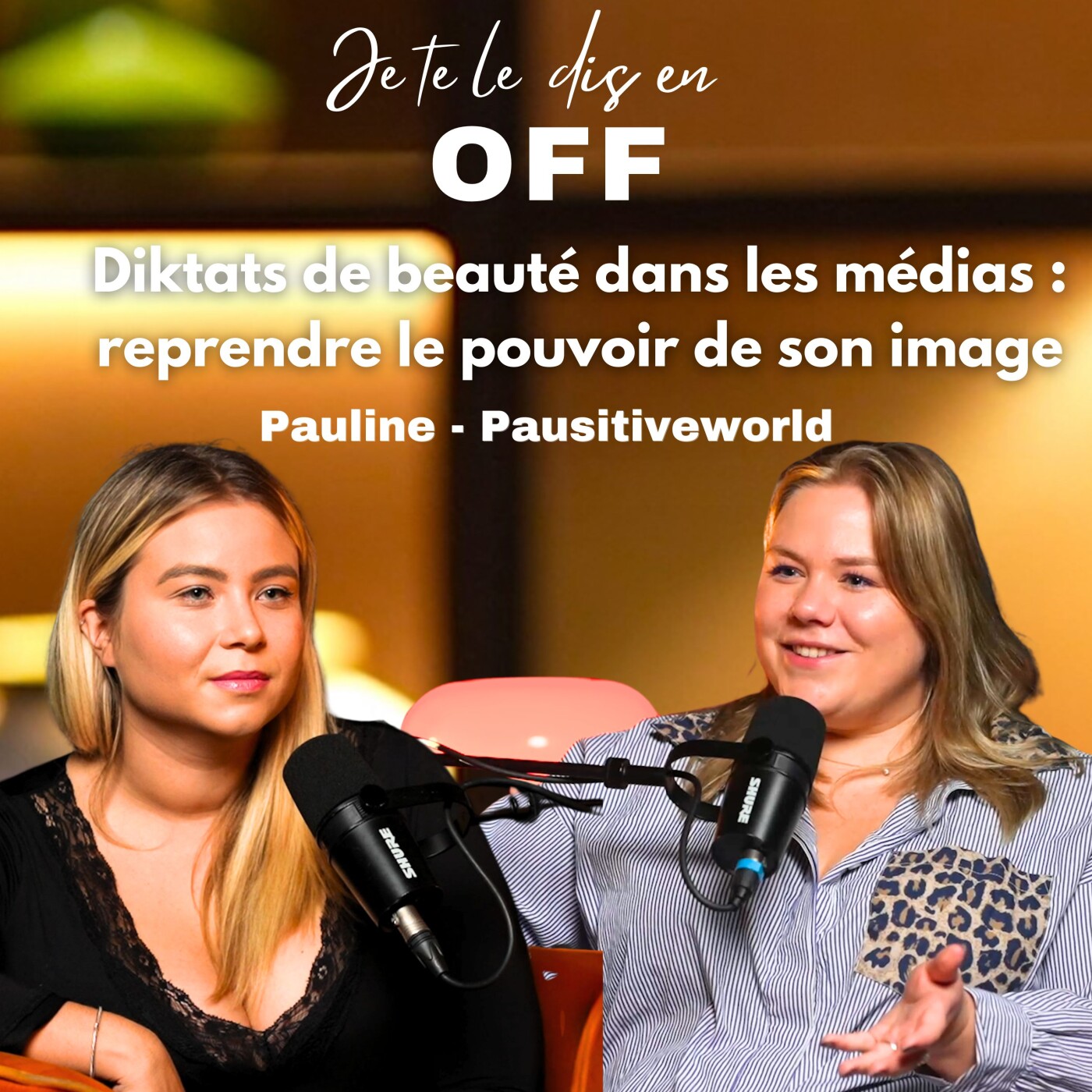 Pauline de Pausitiveworld : Diktats de beauté dans les médias : reprendre le pouvoir de son image