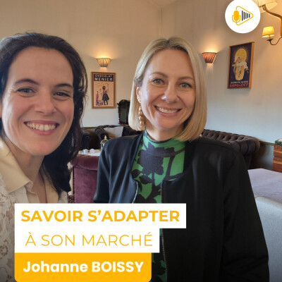 Savoir s'adapter à son marché avec Johanne Boissy cover