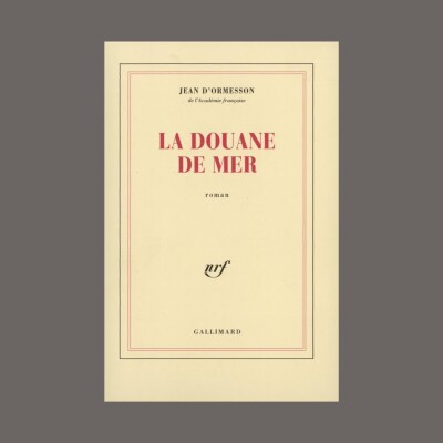 Archives Sonores - Jean d'Ormesson - La Douane de Mer cover