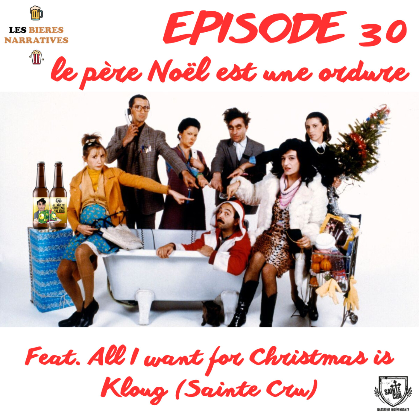 Episode 30 - Le père noel est une ordure - All I want for christmas is Kloug (Ste Cru)