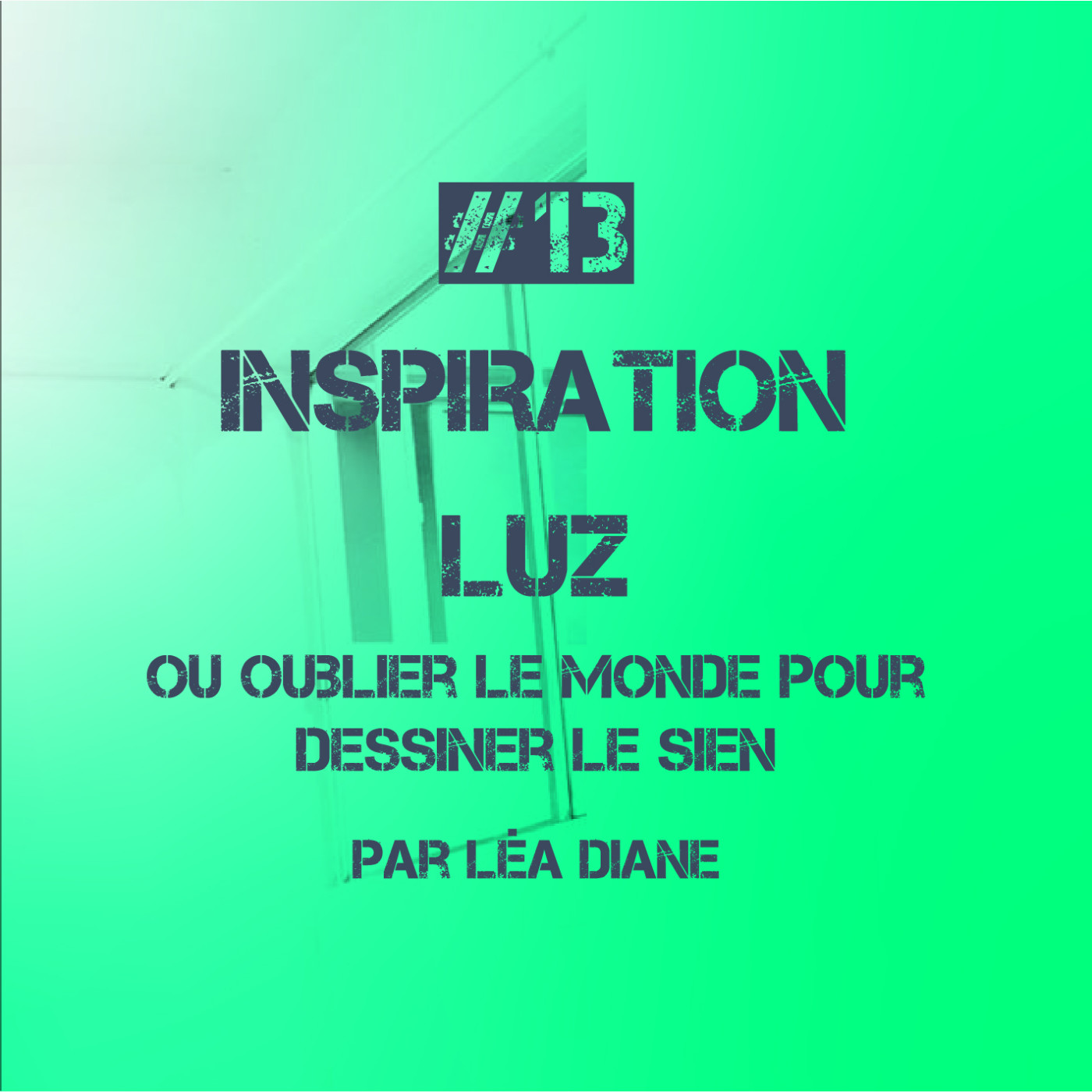 #13. Luz ou oublier le monde pour dessiner le sien (Inspiration)