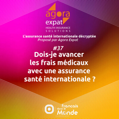 #37 - Dois-je avancer les frais médicaux avec une assurance santé internationale ? cover