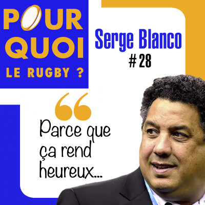 # 28 / Serge Blanco... Parce que ça rend heureux cover