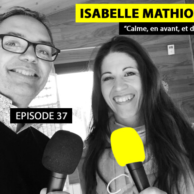 Ep 37 - Isabelle Mathioux, dirigeante en médiation animale : "Calme, en avant et droit !" cover