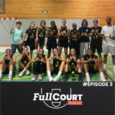 Full Court Podcast S1E3-- La montée en puissance de la DF1 de Saint Jo et sa nouvelle recrue Deyana Diaz Pena cover