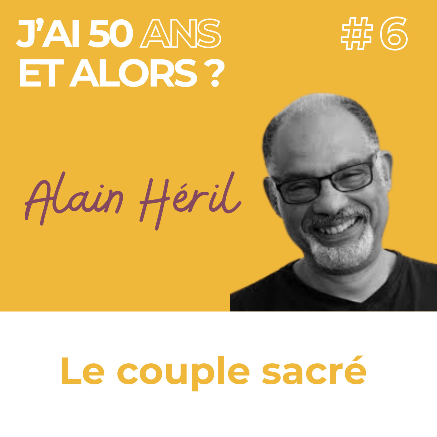 J\'ai 50 ans et alors ?