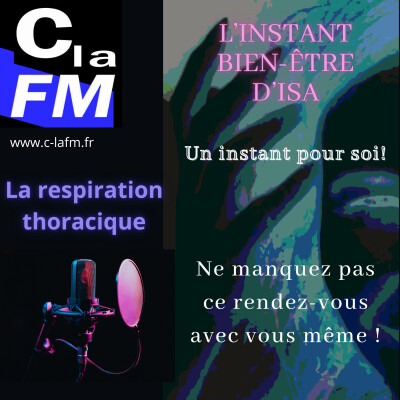 L'instant bien-être d'Isa, un instant pour soi ! Un rendez-vous avec soi ! Le sujet : LA RESPIRATION THORACIQUE cover