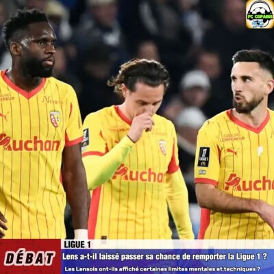 Débat Ligue 1 - Le RC Lens a-t-il laissé passer sa chance de remporter la Ligue 1❓🤔 cover