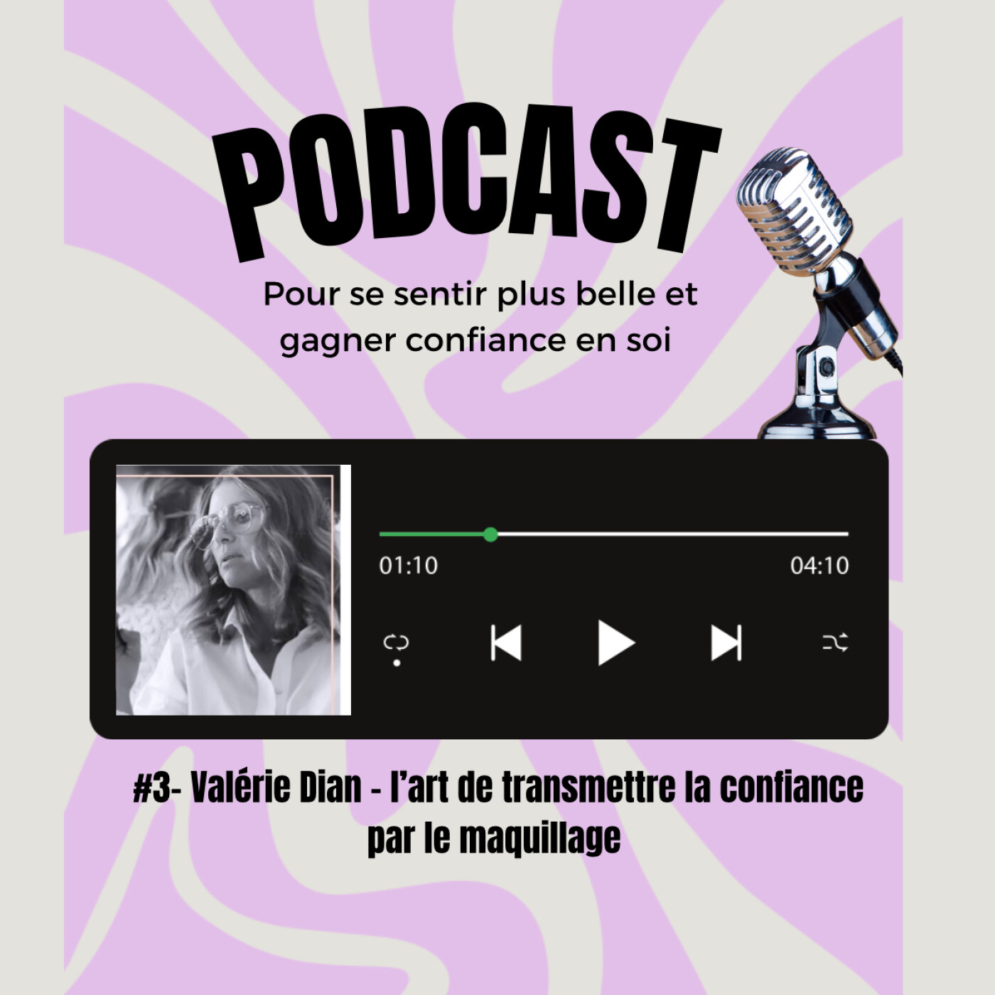 EP3: Valérie Dian : Maquiller, former, inspirer : l’art de sublimer avec bienveillance episode artwork