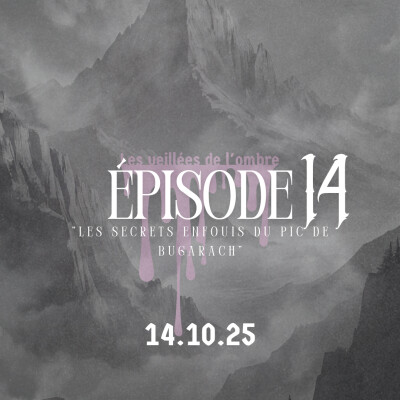 EPISODE 14 : Les Veillées de l'ombre "Les secrets enfouis du Pic de Bugarach" cover