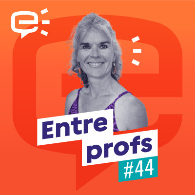 Comment renouveler sa pédagogie ? - Entre profs #44 cover