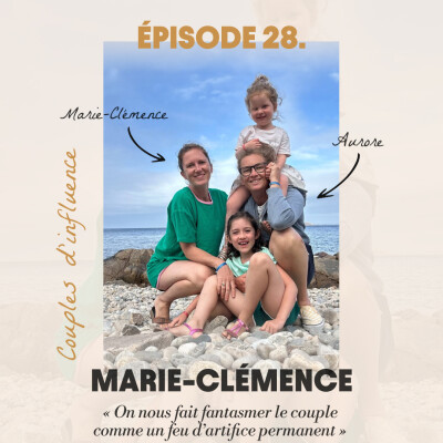 #28 - Marie-Clémence : "On nous fait fantasmer le couple  comme un feu d’artifice permanent" cover