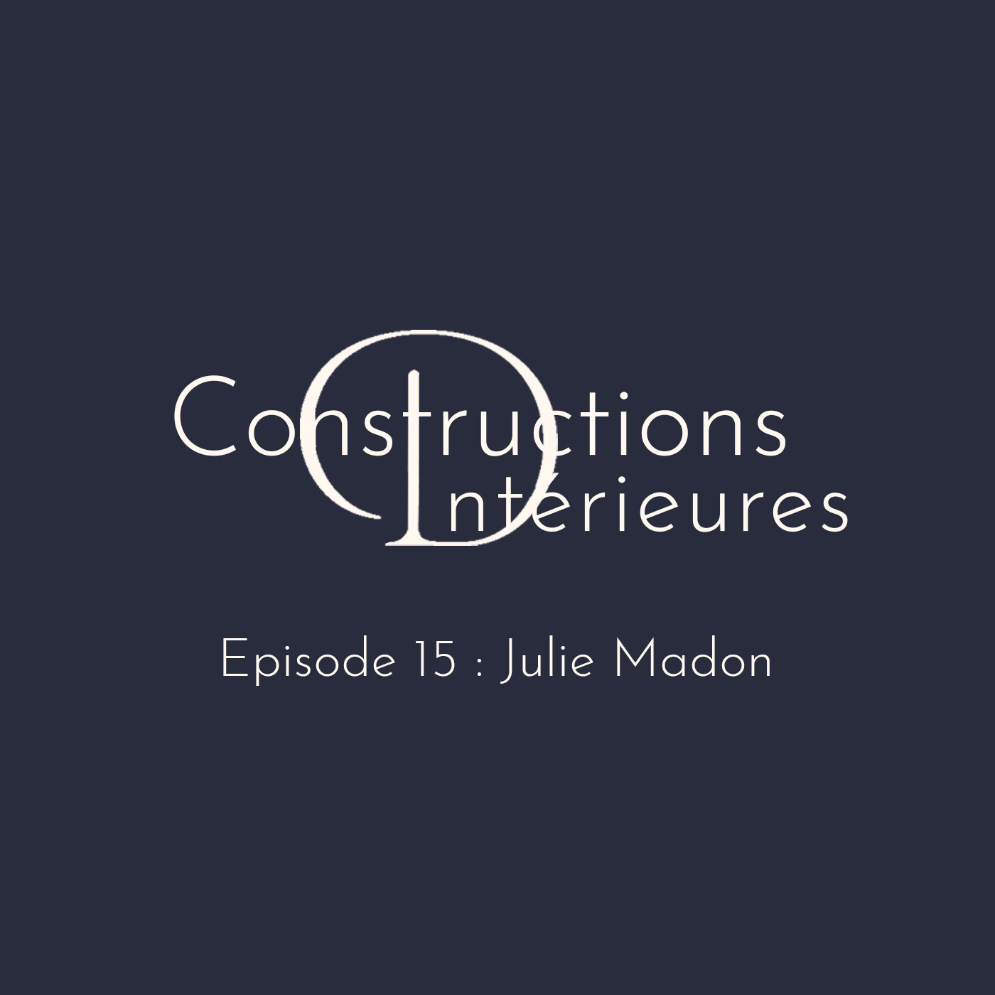 #15 - Julie Madon - Raconter les lieux de l'enfance