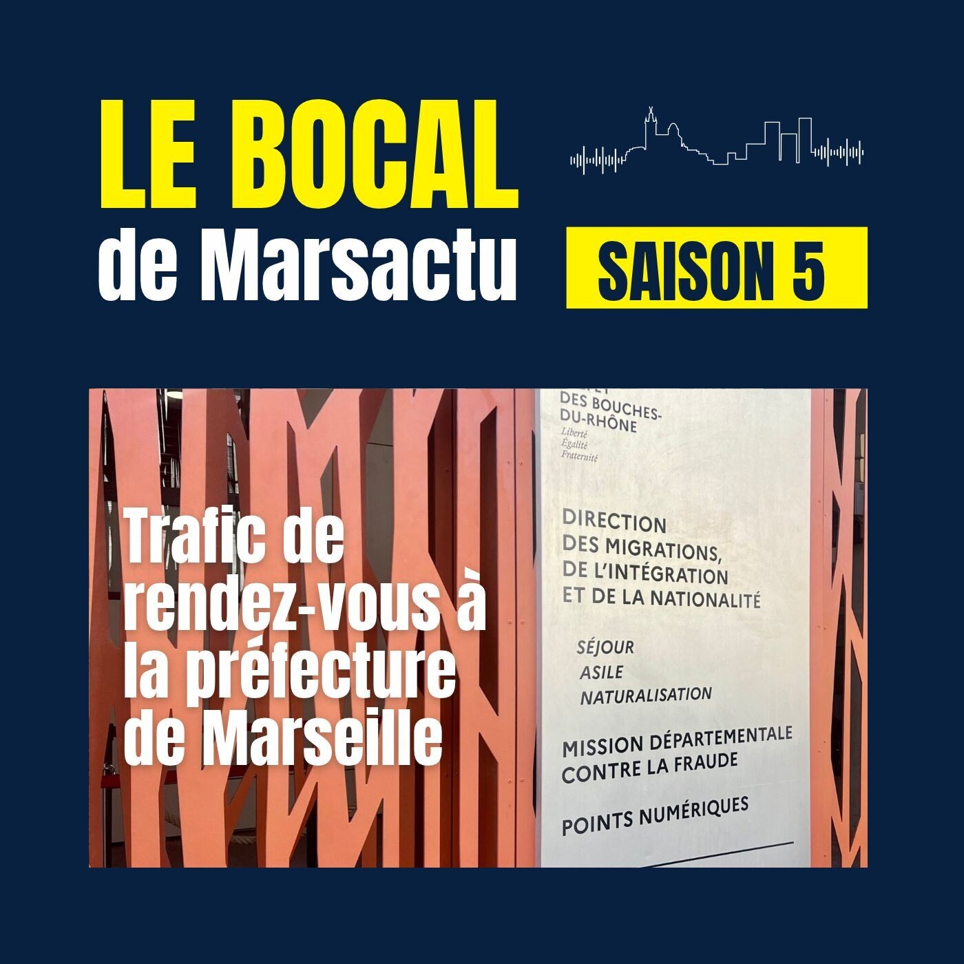 Épisode 1 - Trafic de rendez-vous à la préfecture de Marseille