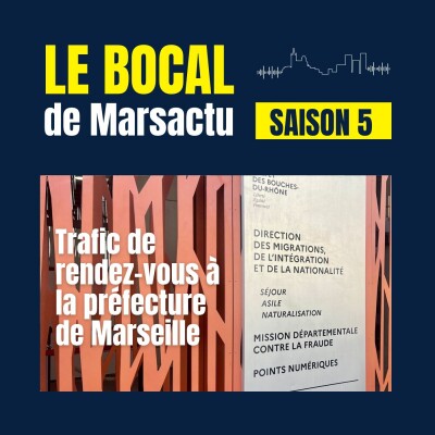 Épisode 1 - Trafic de rendez-vous à la préfecture de Marseille cover