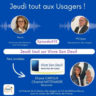 Ecouter pour mieux agir : Episode#13 Jeudi tout sur l'Association Vivre Son Deuil cover