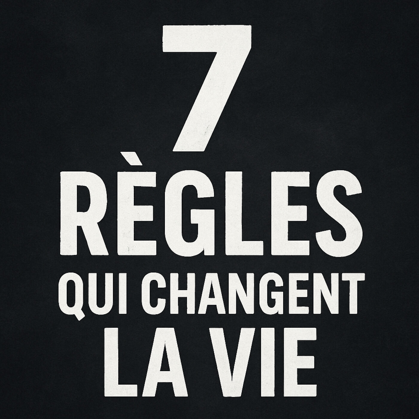 %2338. 7 lois silencieuses qui changent une vie