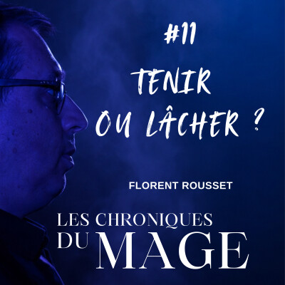 Lâcher prise… mais sur quoi ? - Chronique du mage #11 cover
