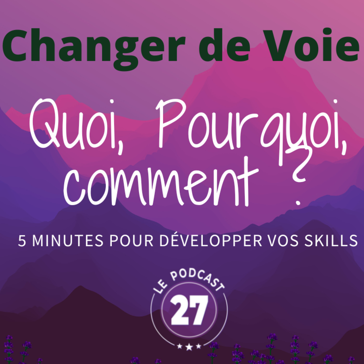 Changer de Voie - Conseil Soft pour développer vos skills n°3