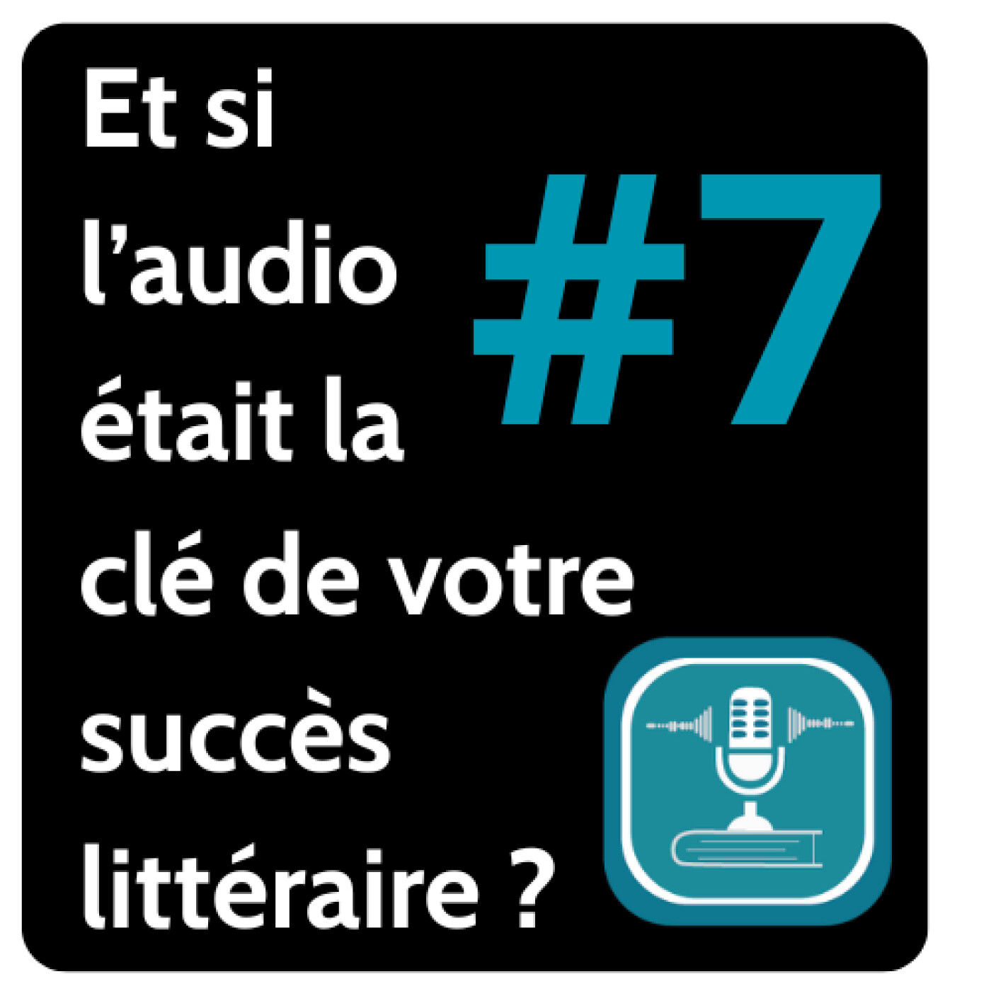 #7 BACKSTAGE L'Audio une voix pour tous (promotion livre, marketing, livre audio) episode artwork