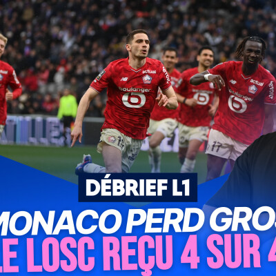Le Débrief de la J29 de L1 : le LOSC reçu 4 sur 4, Monaco perd gros cover