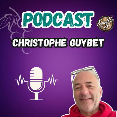 Podcast vin avec Christophe Guybet, Confidences d'un Acteur Épicurien entre Scène et Dégustation cover
