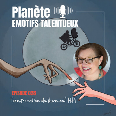 (E.T.) La transformation du burn-out chez le haut potentiel intellectuel | E028 cover