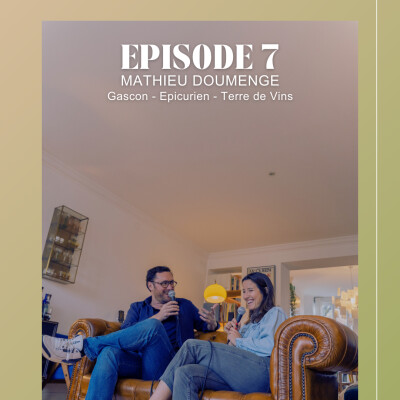 LARD ET LA MANIERE - EPISODE #7 - LA REVOLUTION TERRE DE VINS - MATHIEU DOUMENGE - L'EPICURIEN GASCON cover