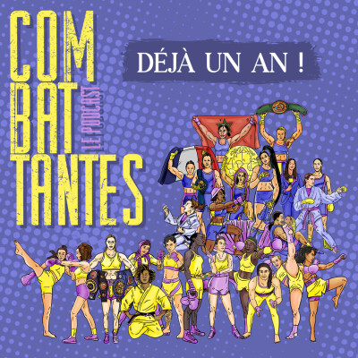 COMBATTANTES, LE PODCAST - DÉJÀ 1 AN ! cover